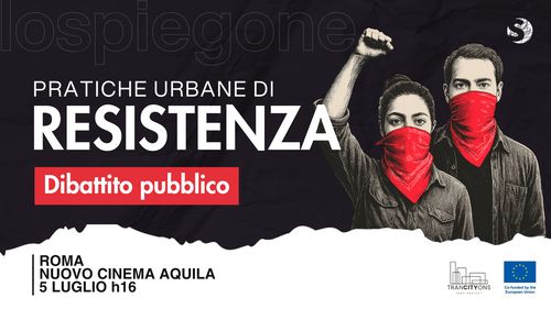Pratiche urbane di resistenza - Dibattito pubblico