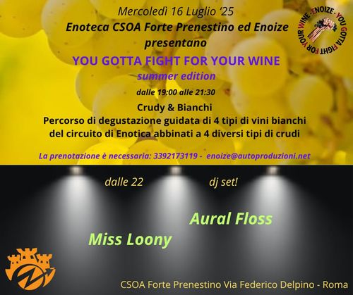 Enoteca CSOA Forte Prenestino ed Enoize presentano: YOU GOTTA FIGHT FOR YOUR WINE (summer edition)