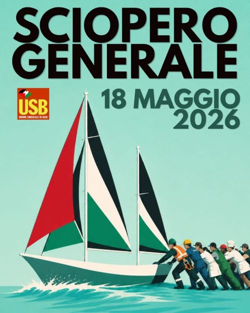 https://www.usb.it/leggi-notizia/sciopero-generale-18-maggio-nemmeno-un-chiodo-per-guerre-e-genocidio-1119.html