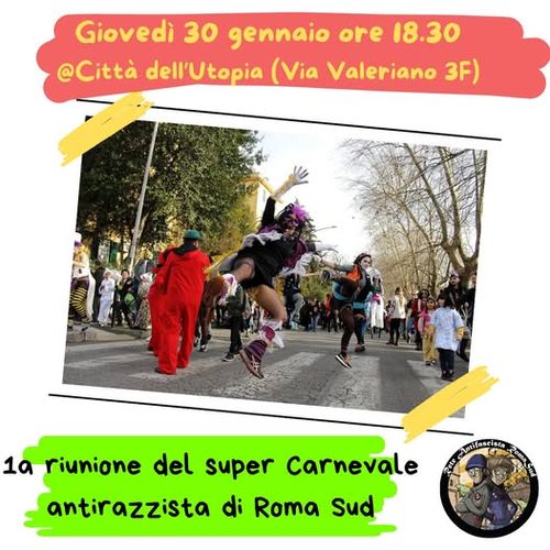 1a riunione del super Carnevale antirazzista di Roma Sud 🎊