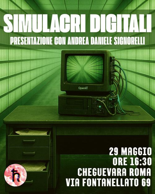 SIMULACRI DIGITALI presentazione del nuovo libro di Andrea Daniele Signorelli