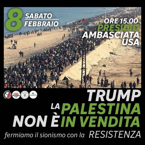 Presidio all'ambasciata USA: Trump la Palestina non è in vendita, fermiamo il sionismo con la resistenza