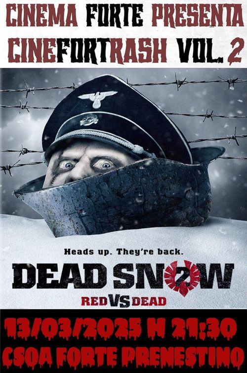 DEAD SNOW 2: RED VS DEAD per il ciclo "Cinefortrash"