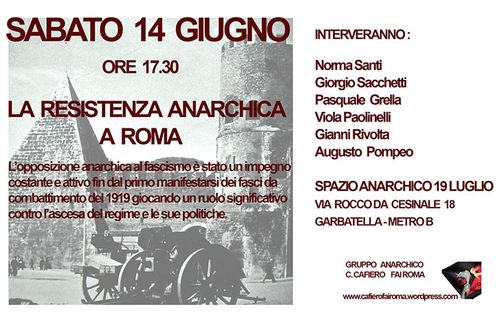 La Resistenza anarchica a Roma Sabato 14 giugno 2025 allo Spazio anarchico 19 Luglio- Gruppo anarchico C. Cafiero FAIRoma