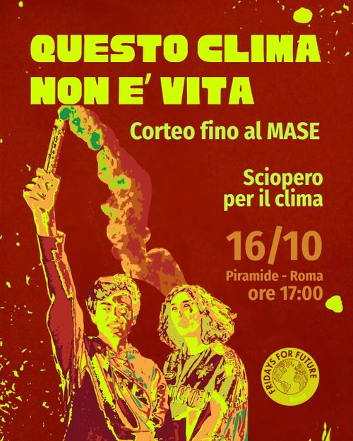 Questo clima non è vita! Sciopero e corteo fino al MASE