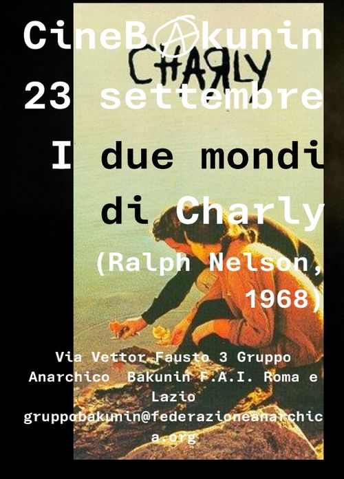 Cineforum gruppo Bakunin  "I due mondi di Charly" di Ralph Nelson 