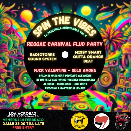 SPIN THE VIBES - la dencehall artigianale vol.9 - reggae carnival fluo party