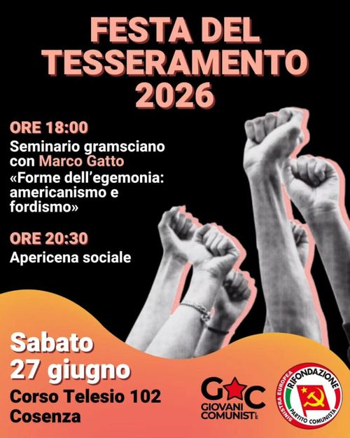 FORME DELL'EGEMONIA: AMERICANISMO E FORDISMO/ FESTA TESSERAMENTO 2026