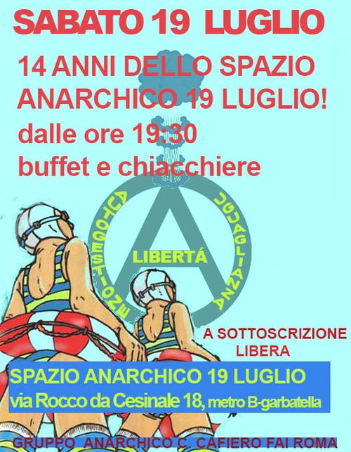 14 ANNI DELLO SPAZIO ANARCHICO 19 LUGLIO! GRUPPOANARCHICOCAFIEROFAIROMA