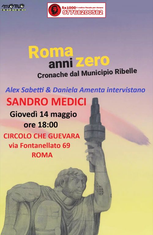 ROMA ANNI ZERO cronache dal municipio ribelle - Daniela Amenta e Alex Sabetti intervistano SANDRO MEDICI
