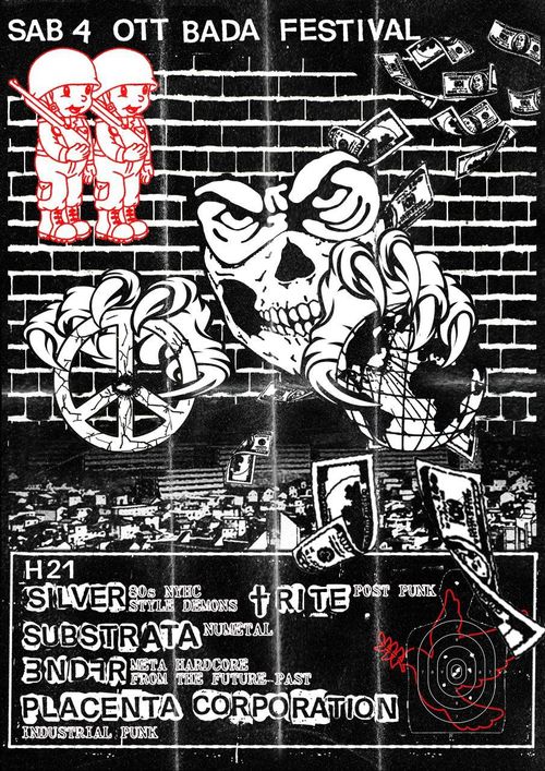 BADA D.I.Y. FEST/ SABATO 4 OTTOBRE PRESENTA : SILVER+✞RITE+SUBSTRATA+3ND7R+PLACENTA CORPORATION