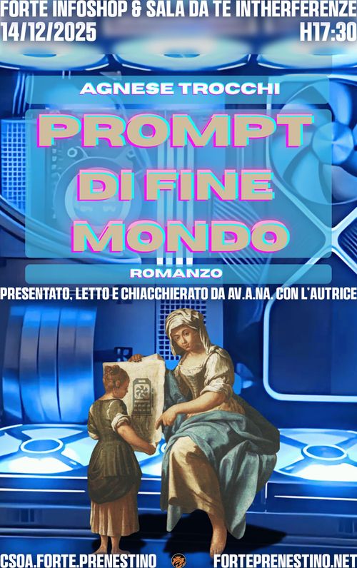 "Prompt di fine mondo" • romanzo di Agnese Trocchi 